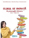 Clubul de vacanta - 10 preocupari literare - Seria I clasa a V-a, Ars Libri