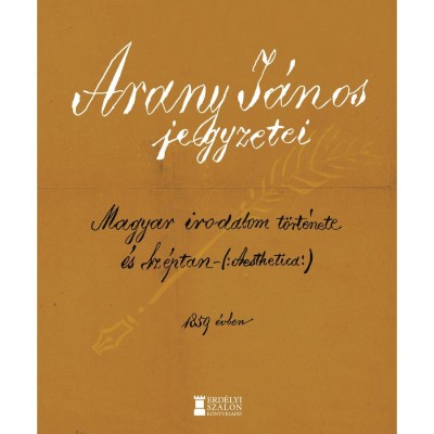 Arany J&amp;aacute;nos jegyzetei - A magyar irodalom t&amp;ouml;rt&amp;eacute;nete &amp;eacute;s Aesthetica 1859 - B&amp;aacute;tori Sigray P&amp;aacute;l foto