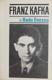 Franz Kafka - Radu Enescu: Carte Beletristica Noua/Anticariat (Stare Buna)