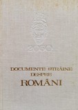 Cumpara ieftin Documente Straine Despre Romani, Bucuresti 1979, Istorie Romania, Limba Romana, 338 pagini