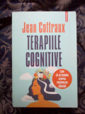 N1 Terapiile cognitive - Jean Cottraux (stare foarte buna)