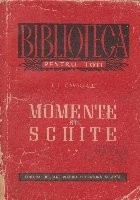 Momente si schite, Volumul al II-lea