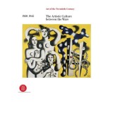 Cumpara ieftin Art of the Twentieth Century, Volume II: 1920-1945 The Artistic Culture Between the Wars