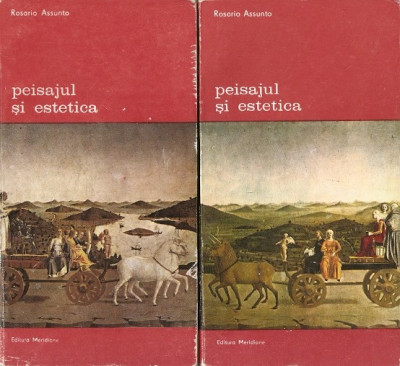 Rosario Assunto - Peisajul si estetica (2 vol.) foto