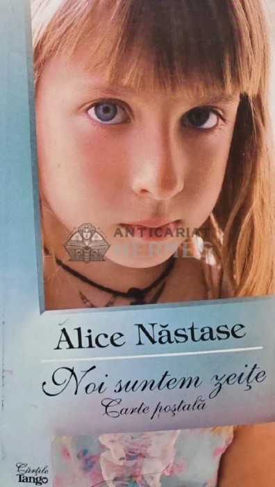 Noi suntem zeite. Carte postala - 2008 - Alice Nastase (AR280)