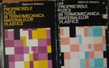 PROPRIETATILE FIZICE SI TERMOMECANICA MATERIALELOR PLASTICE 2 VOL. - VALERIU JINESCU