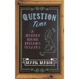 Question Time: A Journey Round Britain&#039;s Quizzes