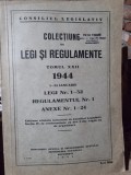 Colectiune de legi si regulamente tomul XXII 1944 legi nr.1-52