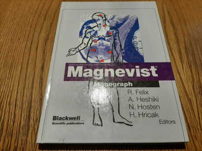 MAGNEVIST Monograph - R. Felix, A. Heshiki, N. Hosten - Oxford, 1994, 196 p. foto