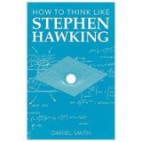 How to Think Like Stephen Hawking