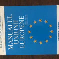 Manualul Uniunii Europene, Augustin Fuerea, ed.Universul Juridic 2006, noua