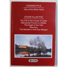 OTTO OF THE SILVER HAND, THE FALL OF THE HOUSE OF USHER, MANUSCRIPT FOUND IN A BOTTLE, THE ANGEL OF THE ODD, ELEONORA, THE MURDERS IN THE RUE MORGUE b