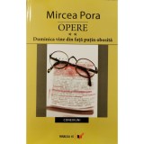 Opere vol. 2: Duminica vine din fata putin obosita &ndash; Mircea Pora