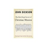 The Best Kept Secret of Christian Mission: Promoting the Gospel with More Than Our Lips