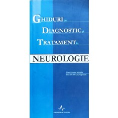 Ghiduri De Diagnostic Si Tratament In Neurologie - Ovidiu Bajenaru , X399