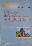 Calatorie de-a-ndaratelea in Anglia si Scotia - Jules Verne carte anticariat