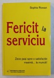 FERICIT LA SERVICIU de SOPHIE ROWAN , 2009
