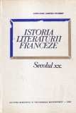 Alexandru Dimitriu-Pausesti - Istoria literaturii franceze. Secolul XX