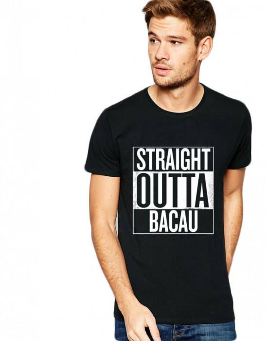 Tricou negru barbati - Straight Outta Bacau - M