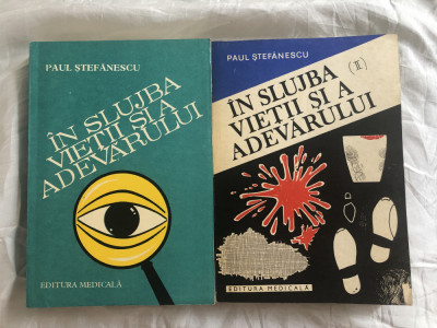 In slujba vietii si a adevarului, 3 volume, Paul Stefanescu, Ed. Medicala 1984 foto