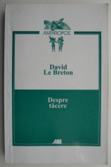 Despre tacere ? David Le Breton foto