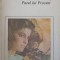 ULTIMA NOAPTE DE DRAGOSTE, INTAIA NOAPTE DE RAZBOI. PATUL LUI PROCUST-CAMIL PETRESCU-256182