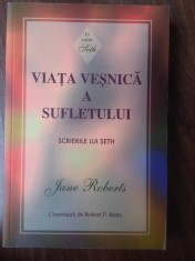 Viata vesnica a sufletului - Scrierile lui Seth - de Jane Roberts foto