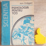 Psihologia pentru toti Ion Dragan