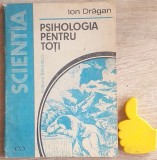 Psihologia pentru toti Ion Dragan