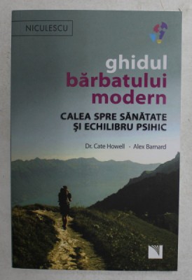 GHIDUL BARBATULUI MODERN , CALEA SPRE SANATATE SI ECHILIBRU PSIHIC de CATE HOWELL si ALEX BARNARD , 2021 foto