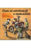 Cum sa construiesti o motocicleta - Martin Sodomka