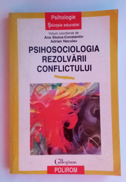 Psihosociologia rezolvării conflictului - ANA Maria Constantin
