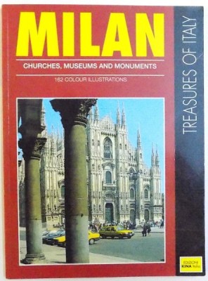 MILAN , CHURCHES , MUSEUMS AND MONUMENTS , 162 COLUR ILLUSTRATIONS , texts by CLAUDIA CONVERSO foto