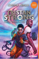 Tristan Strong 1: Tristan Strong Face O Gaura In Cer, Kwame Mbalia - Editura Art