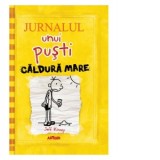 Jurnalul unui pusti 4. Caldura mare - Jeff Kinney