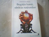 Daniel Cohen - BOGATIA LUMII, SARACIA NATIUNILOR ( 1998 ), Alta editura