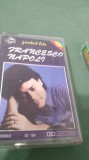 CASETA AUDIO FRANCESCO NAPOLI -GREATEST HITS RARA !!! ORIGINALA EUROSTAR