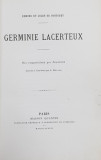 GERMINIE LACERTEUX par EDMOND et JUELS DE GONCOURT , dix compositions par JEANNIOT , gravees a l &#039; eau - forte par L. MULLER , 1886