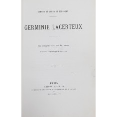 GERMINIE LACERTEUX par EDMOND et JUELS DE GONCOURT , dix compositions par JEANNIOT , gravees a l &#039; eau - forte par L. MULLER , 1886