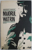 Maiorul Watrin &ndash; Armand Lanoux