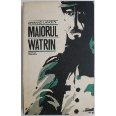 Maiorul Watrin &ndash; Armand Lanoux