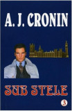 Sub stele - Paperback brosat - A. J. Cronin - Orizonturi