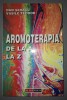 Aromoterapia de la A la Z - Dan Seracu, Vasile Teodor, Aldo Press, 2000, Carte Hobby