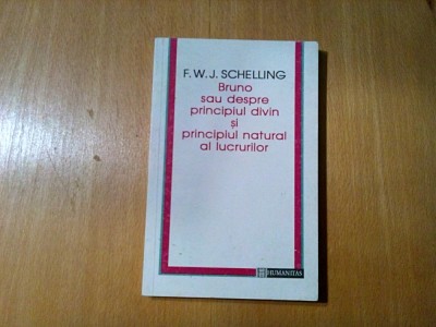 BRUNO sau DESPRE PRINCIPIUL DIVIN si NATURAL AL LUCRURILOR - F. W. J. Schelling foto