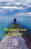 Cumpara ieftin &Icirc;n căutarea pasului &ndash; Alexandru Boțoroga