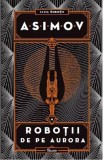 Robotii Vol. 4 Robotii de pe Aurora