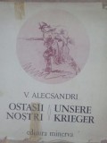 V. Alecsandri - Ostasii nostri (Editia: 1977)