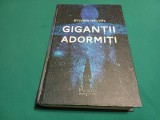 GIGANȚII ADORMIȚI * SYHLVAIN NEUVEL / 2019 * 4 4 4/7