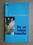 Mircea Cartarescu - De ce iubim femeile (2004)