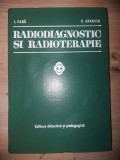 Radiodiagnostic si radioterapie- I. Pana, V. Grancea